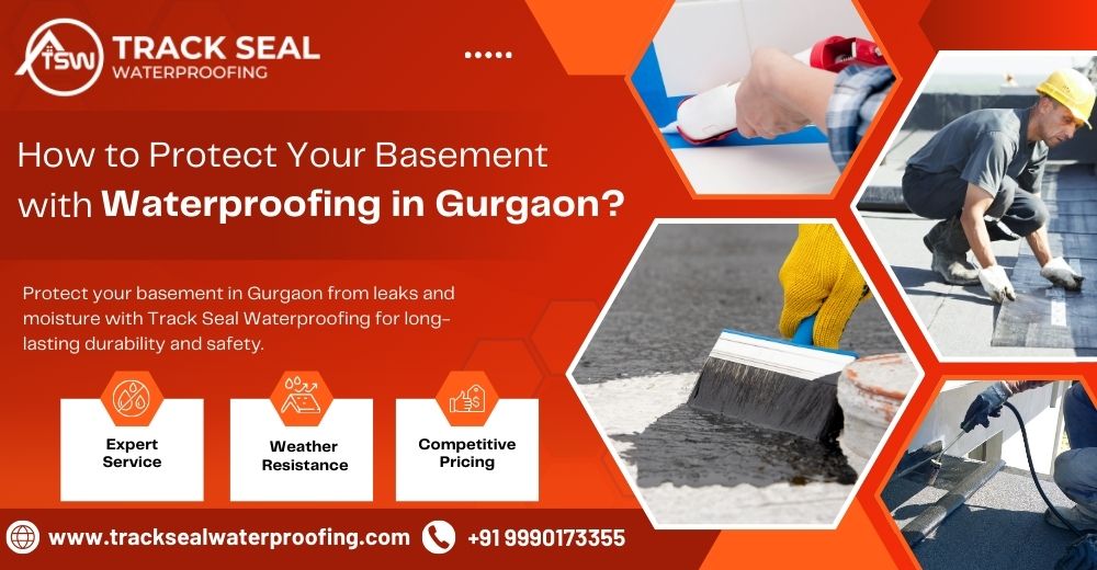 How to Protect Your Basement with Waterproofing in Gurgaon