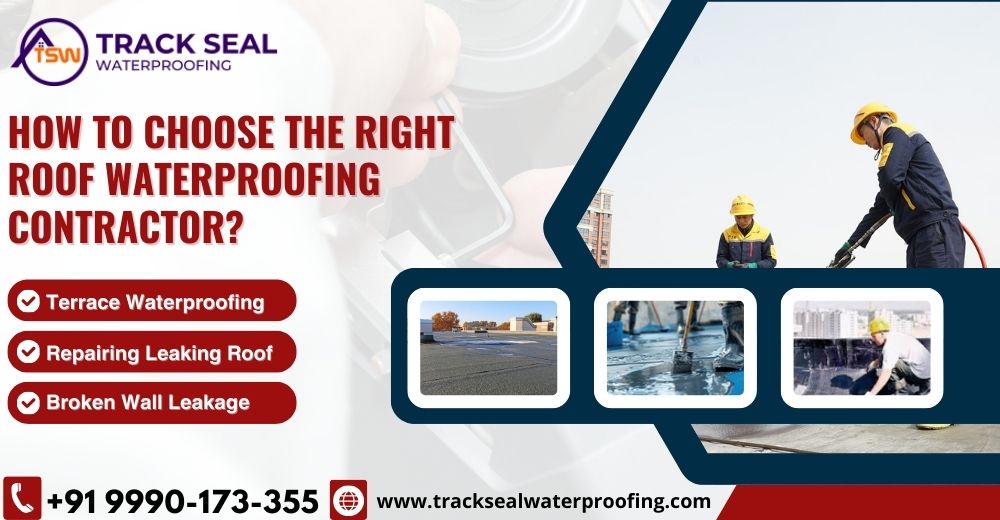 How to Choose the Right Roof Waterproofing Contractor?